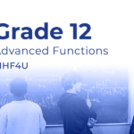 Grade 12 MHF4U Advanced Functions